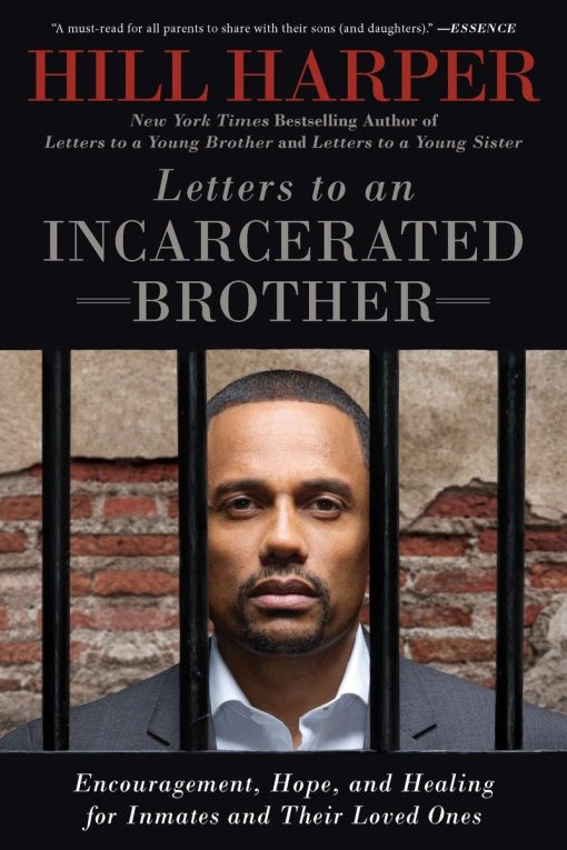 Letters to an Incarcerated Brother: Encouragement, Hope, and Healing for Inmates and Their Loved Ones