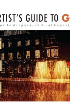 The Artist's Guide to GIMP, 2nd Edition: Creative Techniques for Photographers, Artists, and Designers
