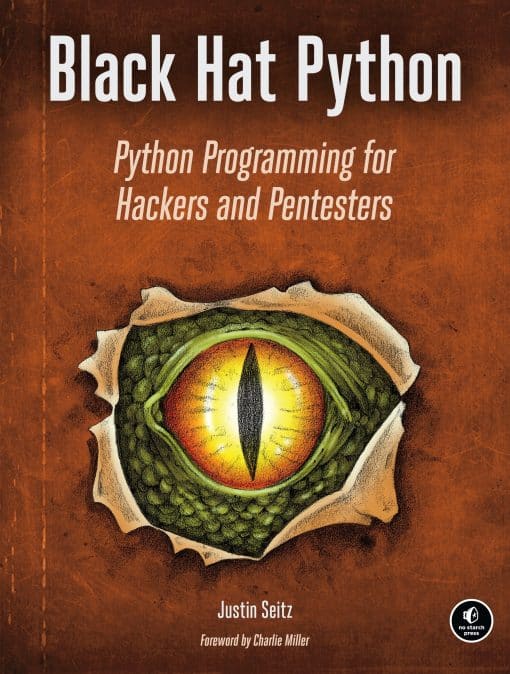 Black Hat Python: Python Programming for Hackers and Pentesters