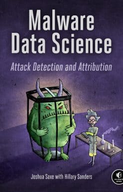Malware Data Science: Attack Detection and Attribution