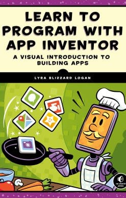 Learn to Program with App Inventor: A Visual Introduction to Building Apps