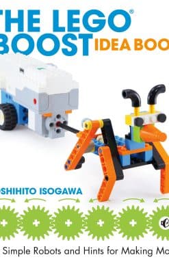 The LEGO BOOST Idea Book: 95 Simple Robots and Hints for Making More!