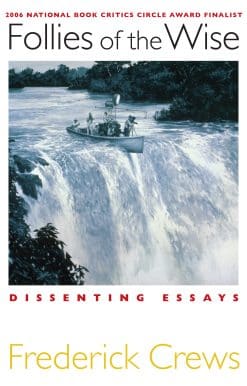 Follies of the Wise: Dissenting Essays