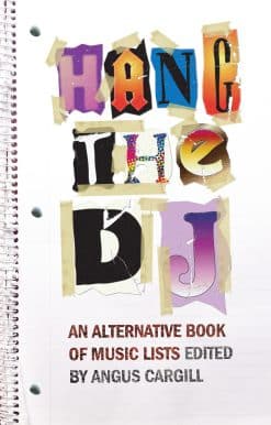 Hang the DJ: An Alternative Book of Music Lists