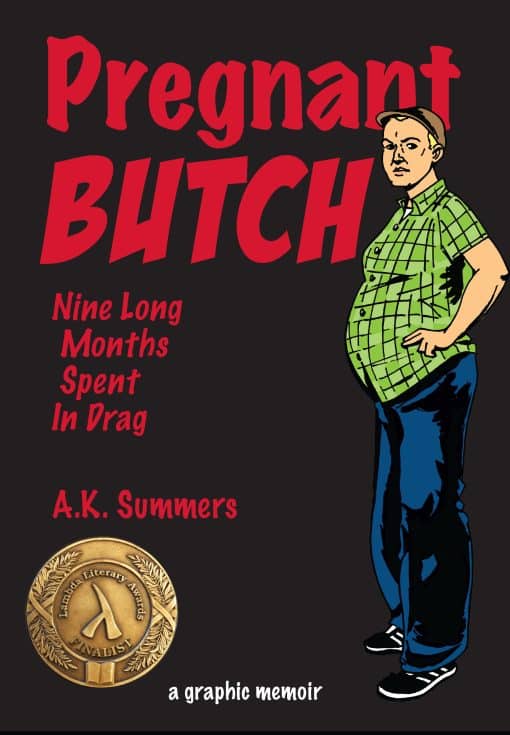 Pregnant Butch: Nine Long Months Spent in Drag