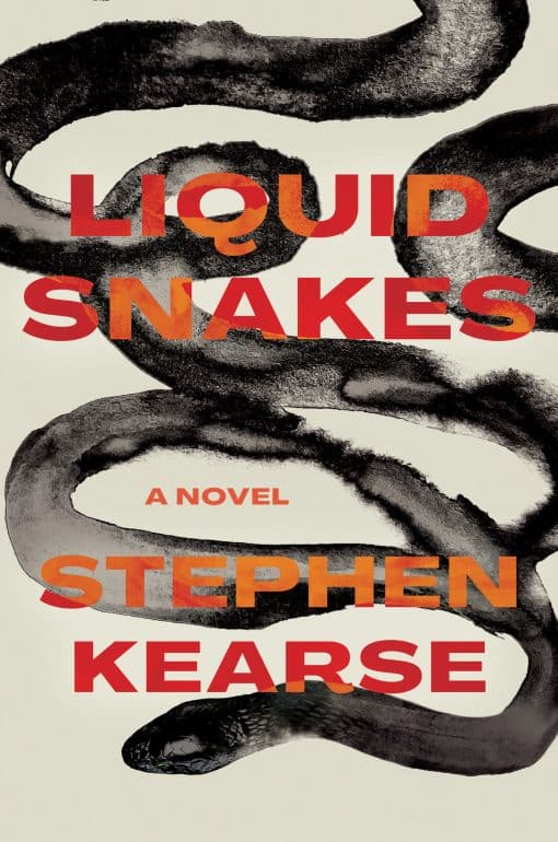 A Novel: Liquid Snakes