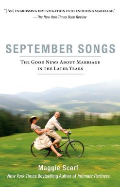 September Songs: The Good News About Marriage in the Later Years
