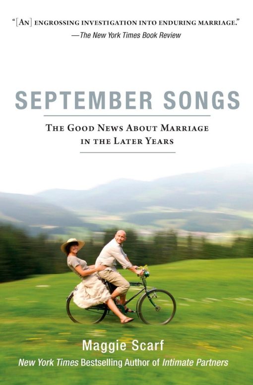 September Songs: The Good News About Marriage in the Later Years