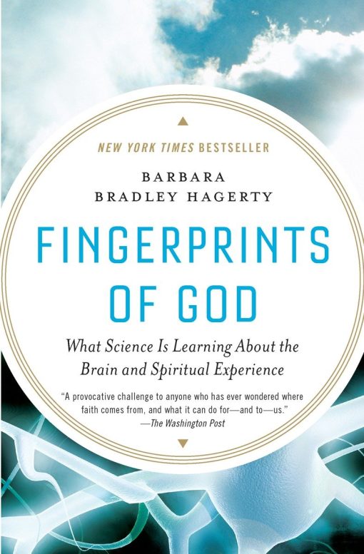 What Science Is Learning About the Brain and Spiritual Experience: Fingerprints of God