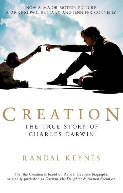 Creation: Darwin, His Daughter & Human Evolution