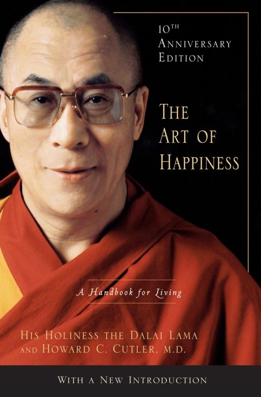 The Art of Happiness, 10th Anniversary Edition: A Handbook for Living