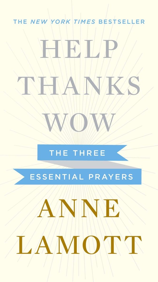 9781594631290 Help, Thanks, Wow: The Three Essential Prayers