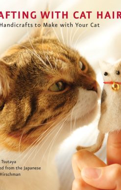 Cute Handicrafts to Make with Your Cat: Crafting with Cat Hair
