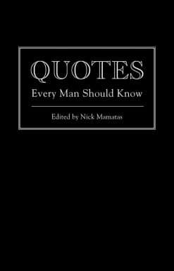 Quotes Every Man Should Know: