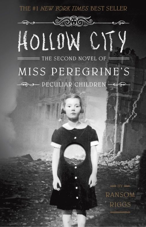 Hollow City: The Second Novel of Miss Peregrine's Peculiar Children