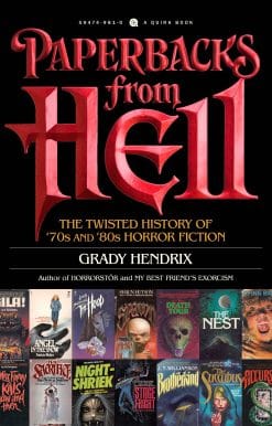 Paperbacks from Hell: The Twisted History of '70s and '80s Horror Fiction