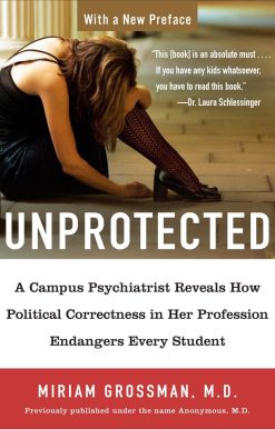A Campus Psychiatrist Reveals How Political Correctness in Her Profession Endangers Every Student: Unprotected