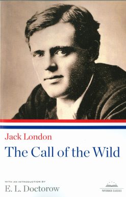 A Library of America Paperback Classic: The Call of the Wild