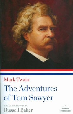 The Adventures of Tom Sawyer: A Library of America Paperback Classic