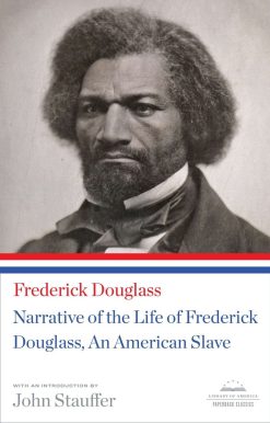 Narrative of the Life of Frederick Douglass, An American Slave: A Library of America Paperback Classic