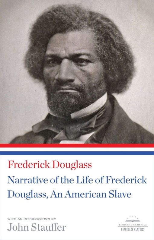 Narrative of the Life of Frederick Douglass, An American Slave: A Library of America Paperback Classic