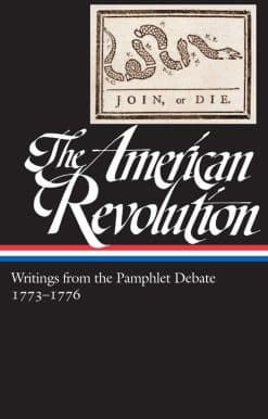The American Revolution: Writings from the Pamphlet Debate Vol. 2 1773-1776 (LOA #266)