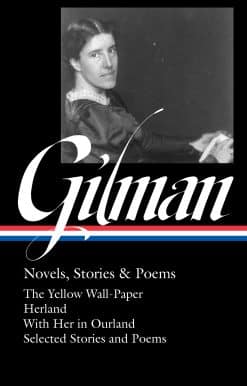 Charlotte Perkins Gilman: Novels, Stories & Poems (LOA #356):