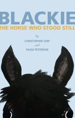 Blackie: The Horse Who Stood Still: The Horse Who Stood Still