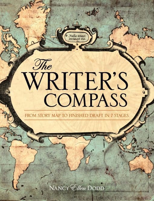 The Writer's Compass: From Story Map to Finished Draft in 7 Stages