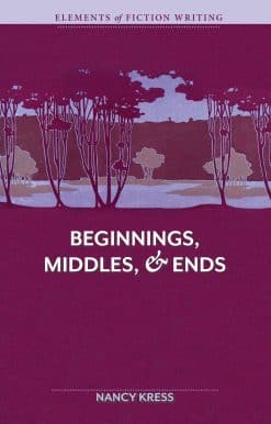 Elements of Fiction Writing - Beginnings, Middles & Ends