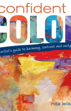 Confident Color: An Artist's Guide To Harmony, Contrast And Unity