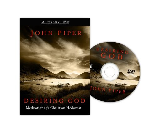 Desiring God: Finding Complete Satisfaction and Joy in God