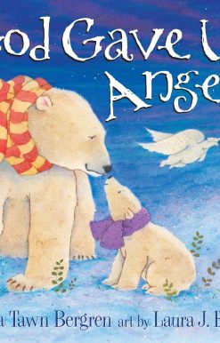 God Gave Us Angels: A Picture Book
