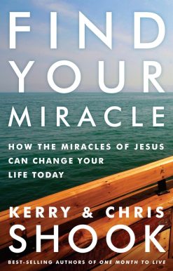 Find Your Miracle: How the Miracles of Jesus Can Change Your Life Today