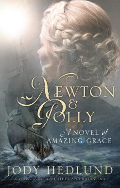 A Novel of Amazing Grace: Newton and Polly