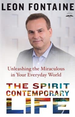 Unleashing the Miraculous in Your Everyday World: The Spirit Contemporary Life