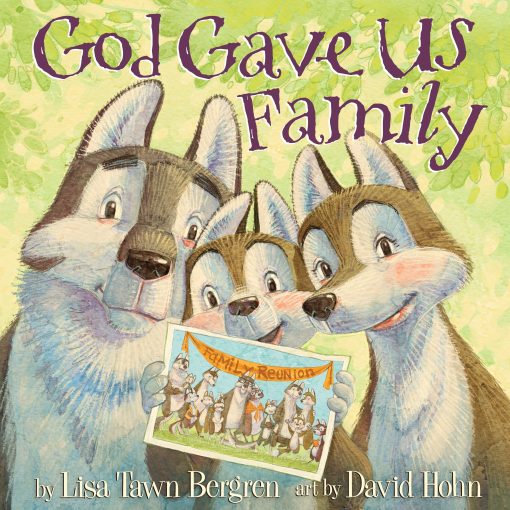 God Gave Us Family: A Picture Book