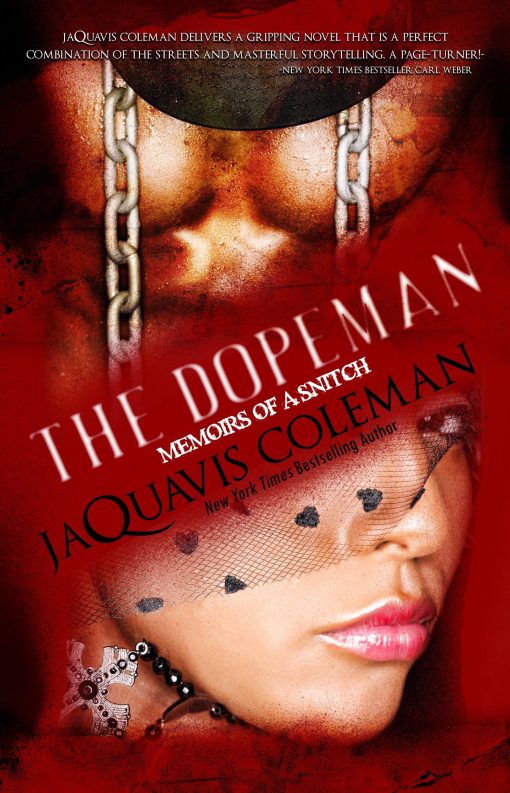 Part 3 of Dopeman's Trilogy: Dopeman: Memoirs of a Snitch