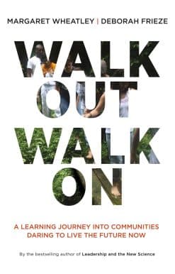 A Learning Journey into Communities Daring to Live the Future Now: Walk Out Walk On