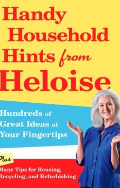 Handy Household Hints from Heloise: Hundreds of Great Ideas at Your Fingertips