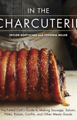 In The Charcuterie: The Fatted Calf's Guide to Making Sausage, Salumi, Pates, Roasts, Confits, and Other Meaty Goods [A Cookbook]