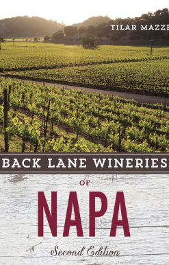 Back Lane Wineries of Napa, Second Edition