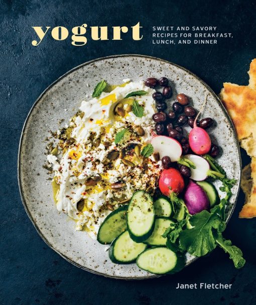 Sweet and Savory Recipes for Breakfast, Lunch, and Dinner [A Cookbook]: Yogurt