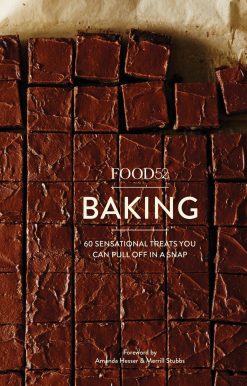 60 Sensational Treats You Can Pull Off in a Snap: Food52 Baking