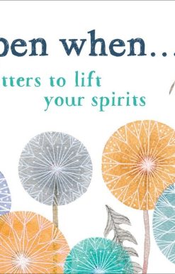 Open When: Letters to Lift Your Spirits