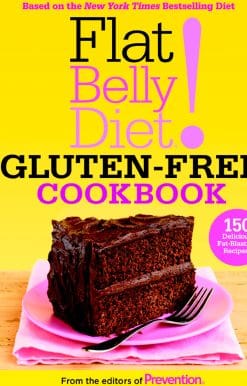 Flat Belly Diet! Gluten-Free Cookbook: 150 Delicious Fat-Blasting Recipes!