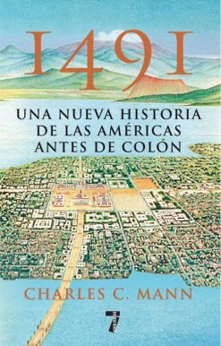 1491: Una nueva historia de la Americas antes de Colon