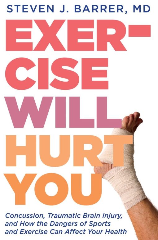 Exercise Will Hurt You