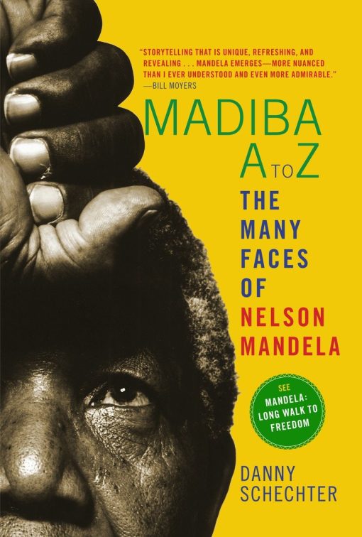 The Many Faces of Nelson Mandela: Madiba A to Z