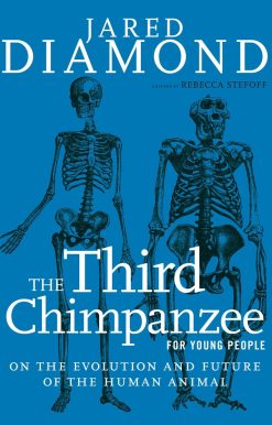 The Third Chimpanzee for Young People: On the Evolution and Future of the Human Animal